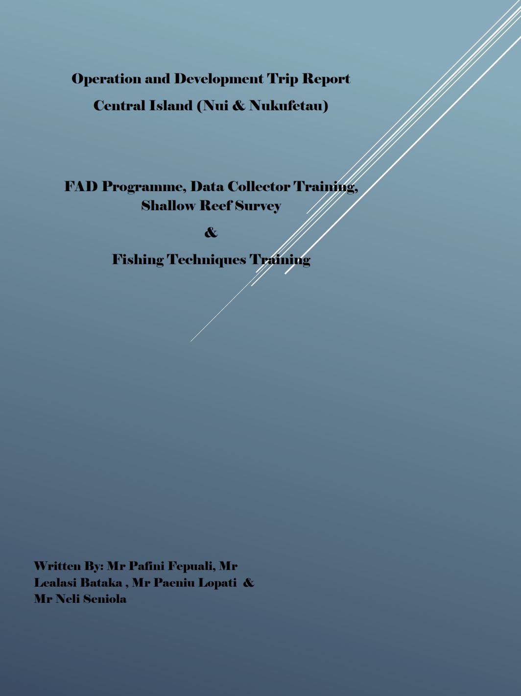 Operation & Development Trip Report: FAD Programme, Data Collector Training, Shallow Reef Survey &  Fishing Techniques Training